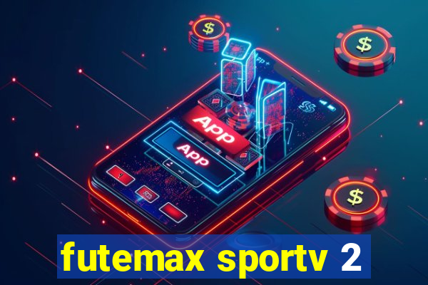 futemax sportv 2